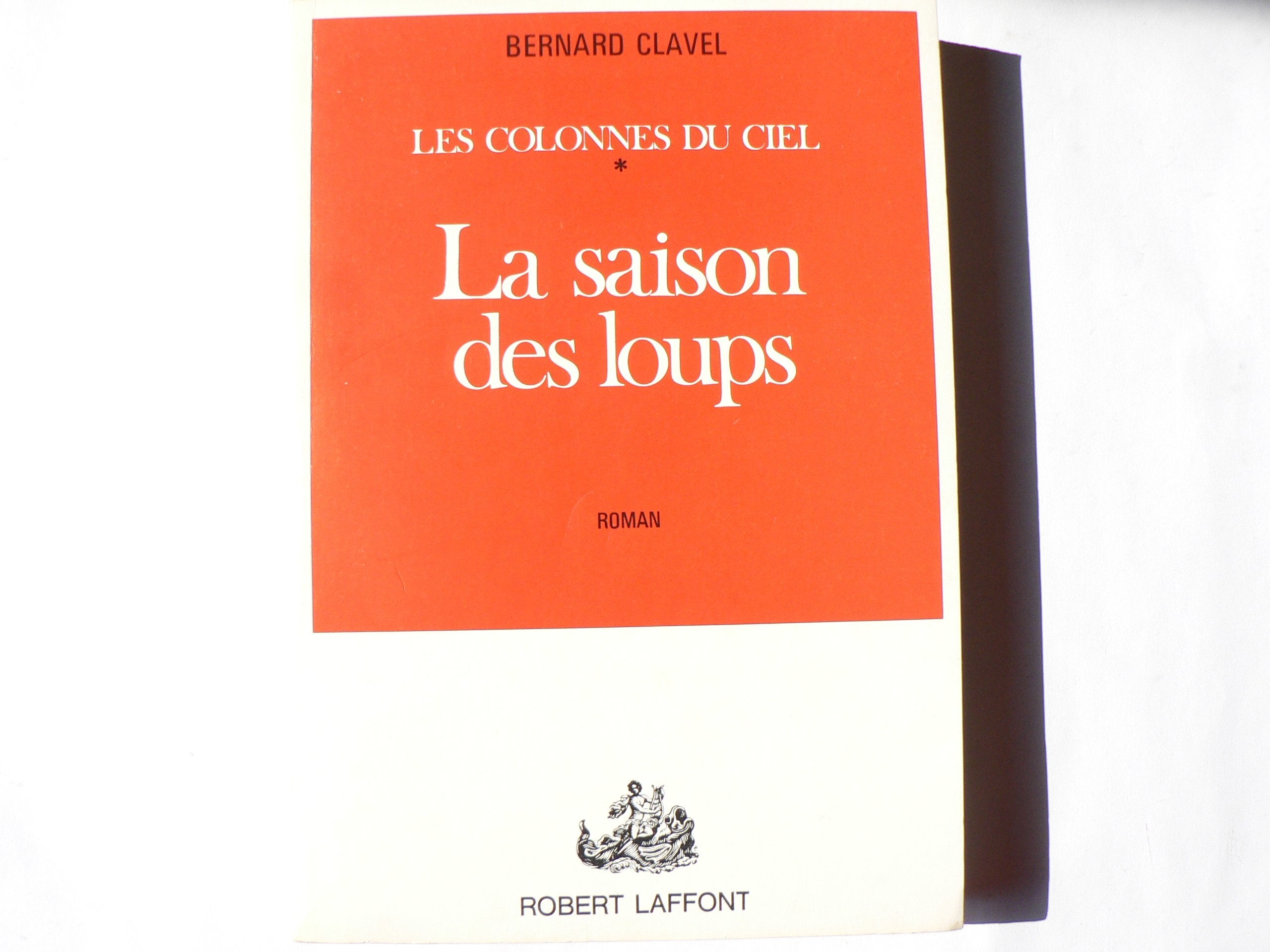 Les Colonnes du ciel. Vol. 1. La Saison des loups book