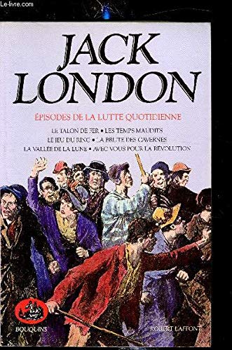 Oeuvres de Jack London, tome 6 : Episodes de la lutte quotidienne book