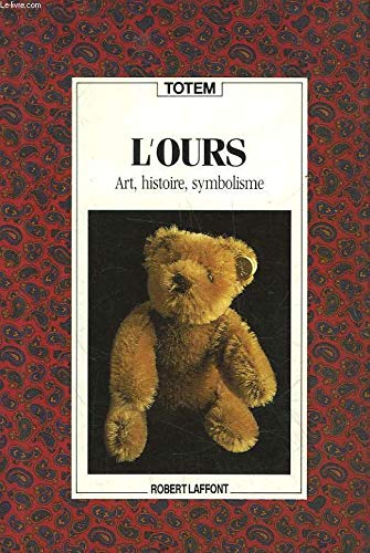 L'Ours : art, histoire, symbolisme Books