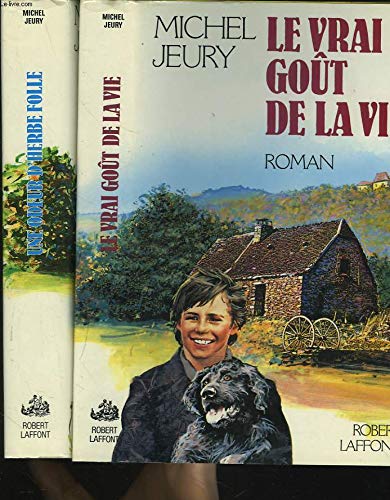 Une odeur d'herbe folle (Le vrai goût de la vie, tome 2) book