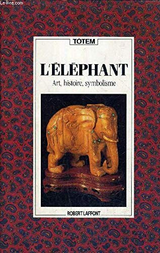 L'éléphant - Totem - Art, histoire, symbolisme book