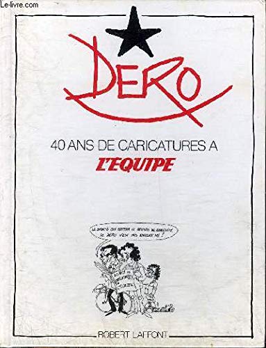 Dero / 40 ans de caricatures a "l'equipe" book