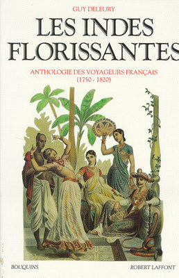 Les Indes florissantes : anthologie des voyageurs français (1750-1820) Books
