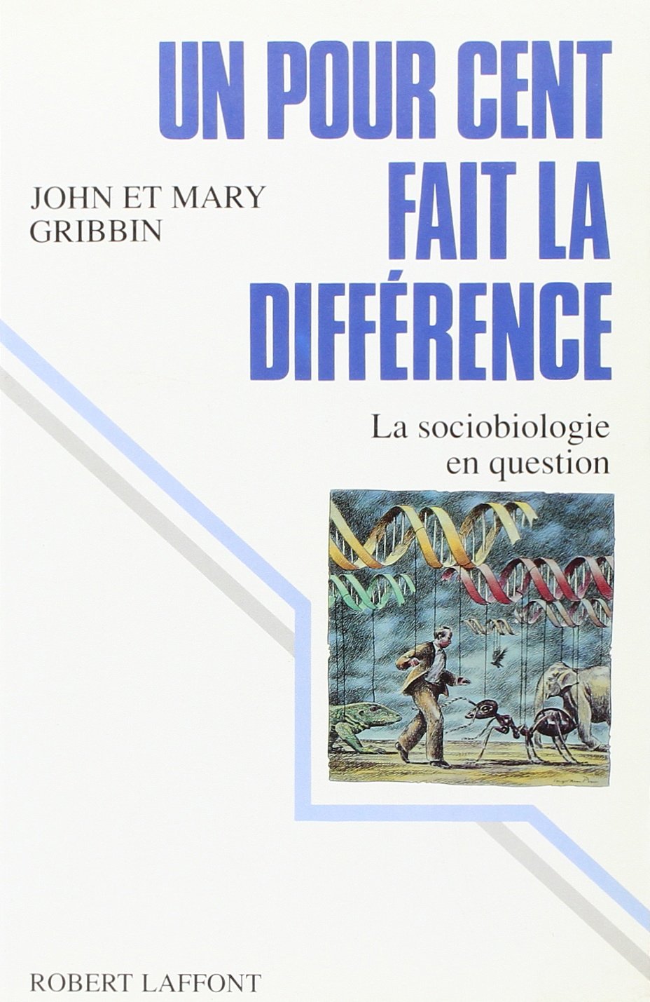 Un pour cent fait la différence : la sociobiologie de l'être humain book