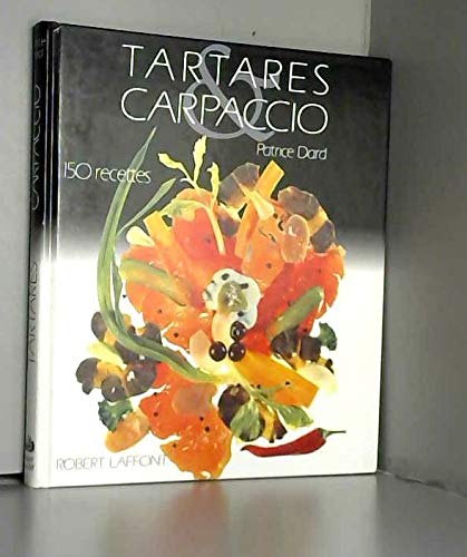Tartares Et Carpaccio. 150 Recettes book