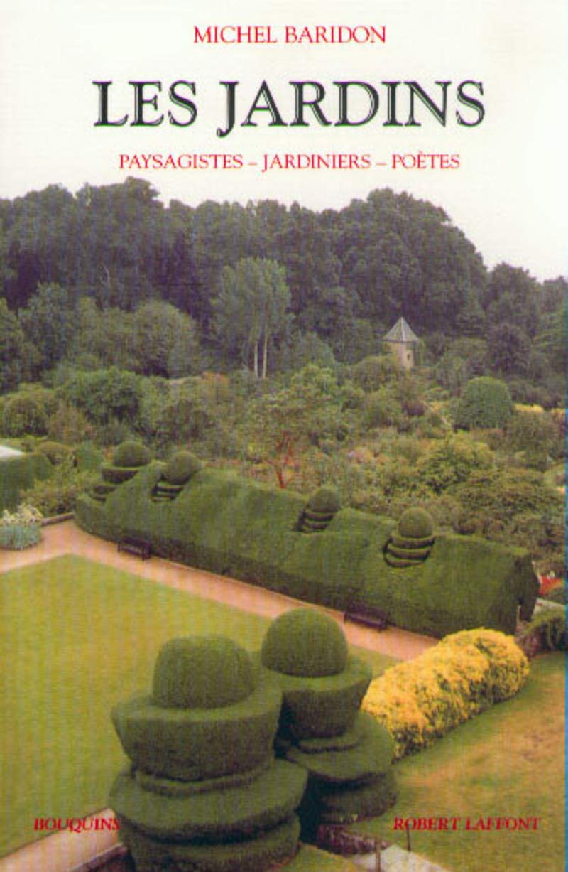 Les jardins - Paysagistes, jardiniers, poètes Books