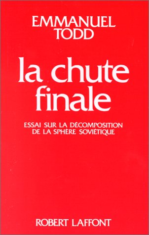 La Chute Finale. Essai sur la décomposition de la sphère soviétique book