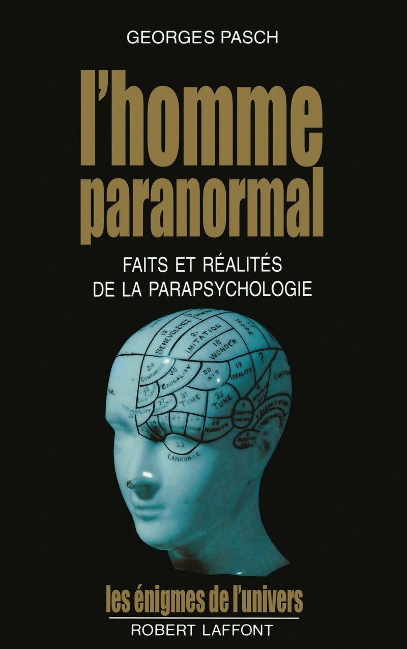 L'Homme paranormal. Faits et réalités de la parapsychologie Religion & Esotericism