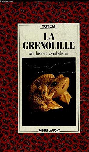 La grenouille. Art, histoire, symbolisme. Totem. book