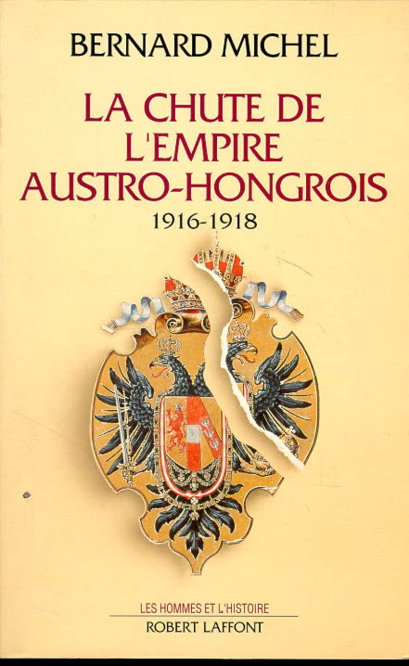 La chute de l'empire austro-hongrois - 1916-1918 book