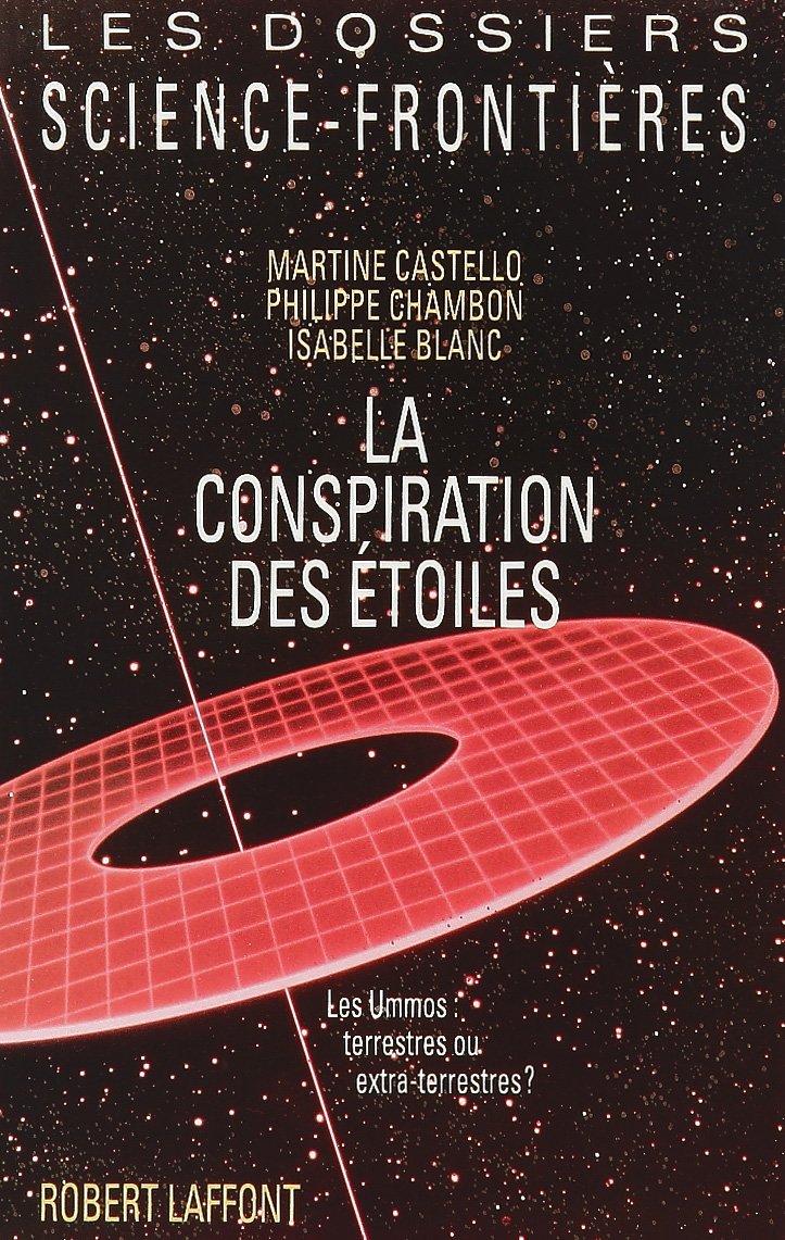 La conspiration des étoiles : les ummos, terrestres ou extraterrestres ? book