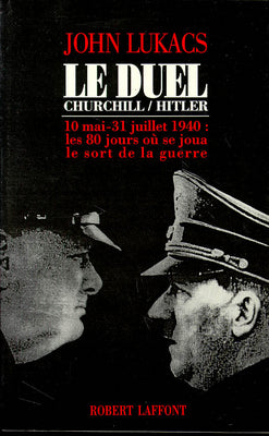 Le Duel : Churchill, Hitler, 10 mai-31 juillet 1940 book