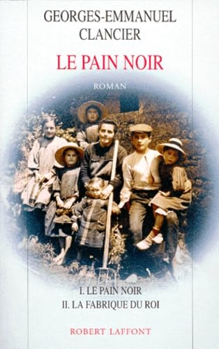 Le pain noir. Vol. 1. Le pain noir. La fabrique du roi Contemporary literature