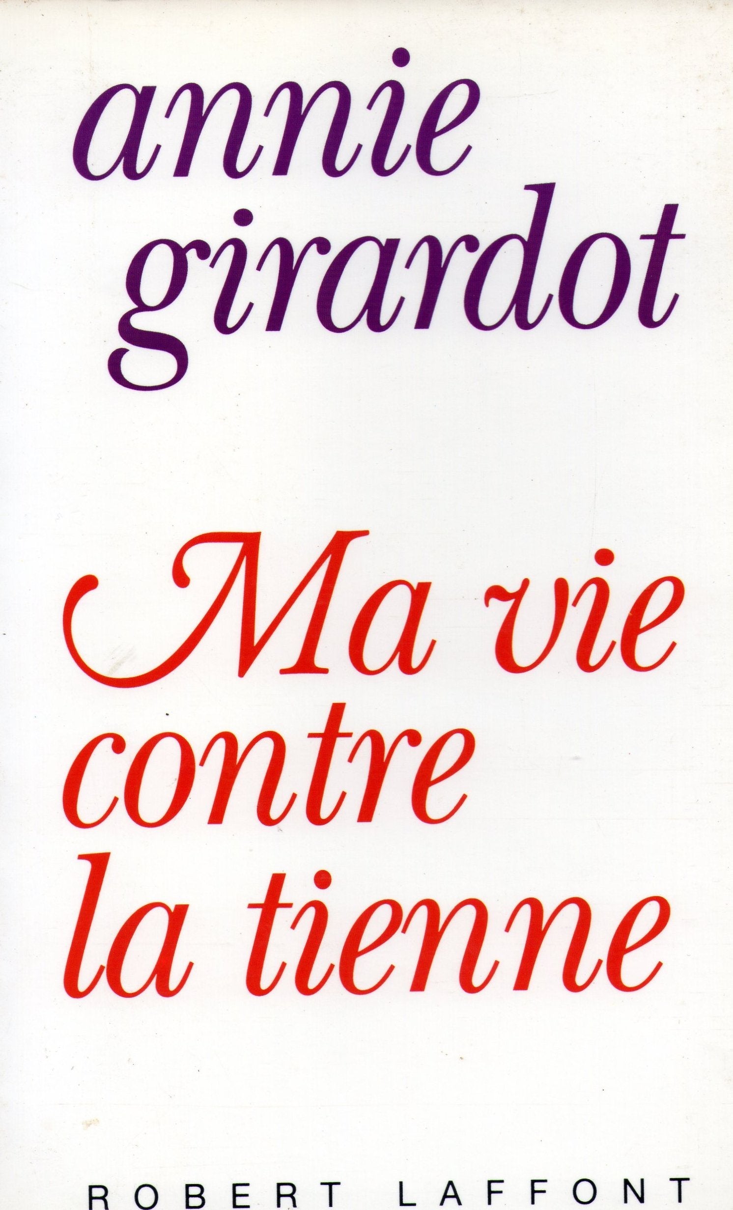 MA VIE CONTRE LA TIENNE book