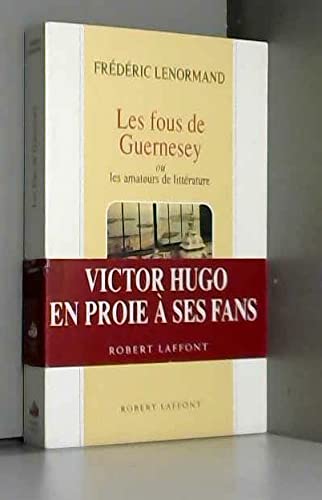 Les fous de guernesey ou les amateurs de litterature / roman book