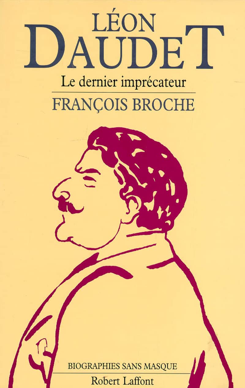Léon Daudet, le dernier imprécateur book