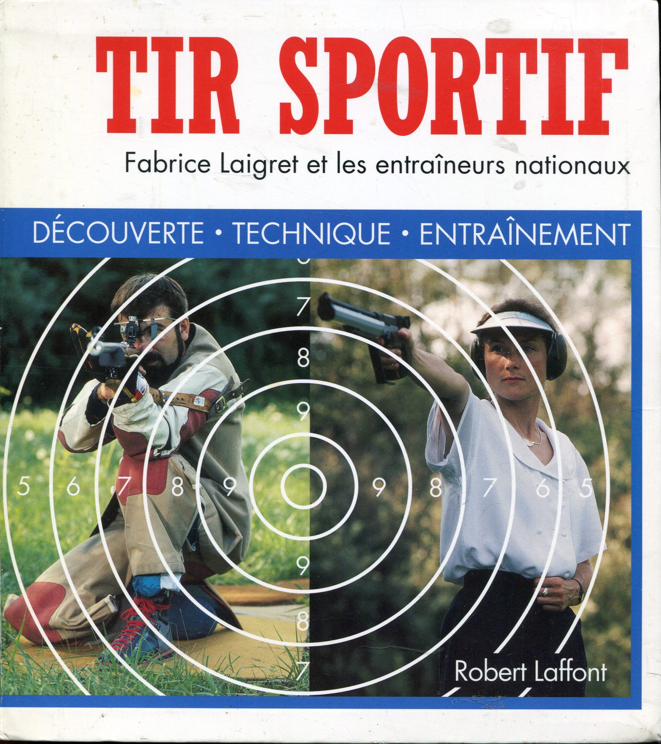 Tir sportif : Découverte, Technique, Entrainement book