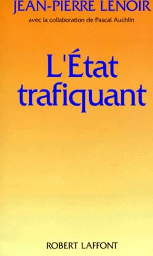 L'Etat trafiquant Politics & History