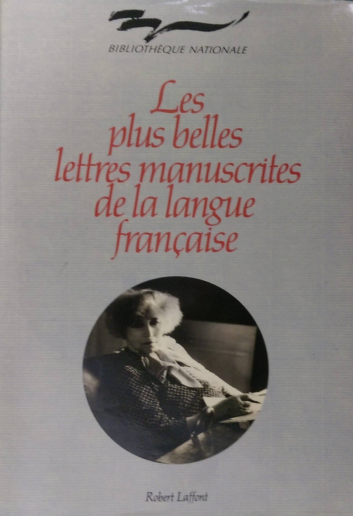 Les plus belles lettres manuscrites de la langue française Books