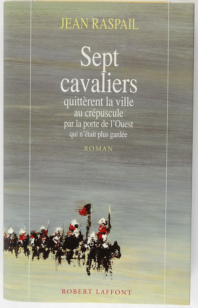 Sept cavaliers quittèrent la ville au crépuscule par la porte de l'Ouest qui n'était plus gardée Books