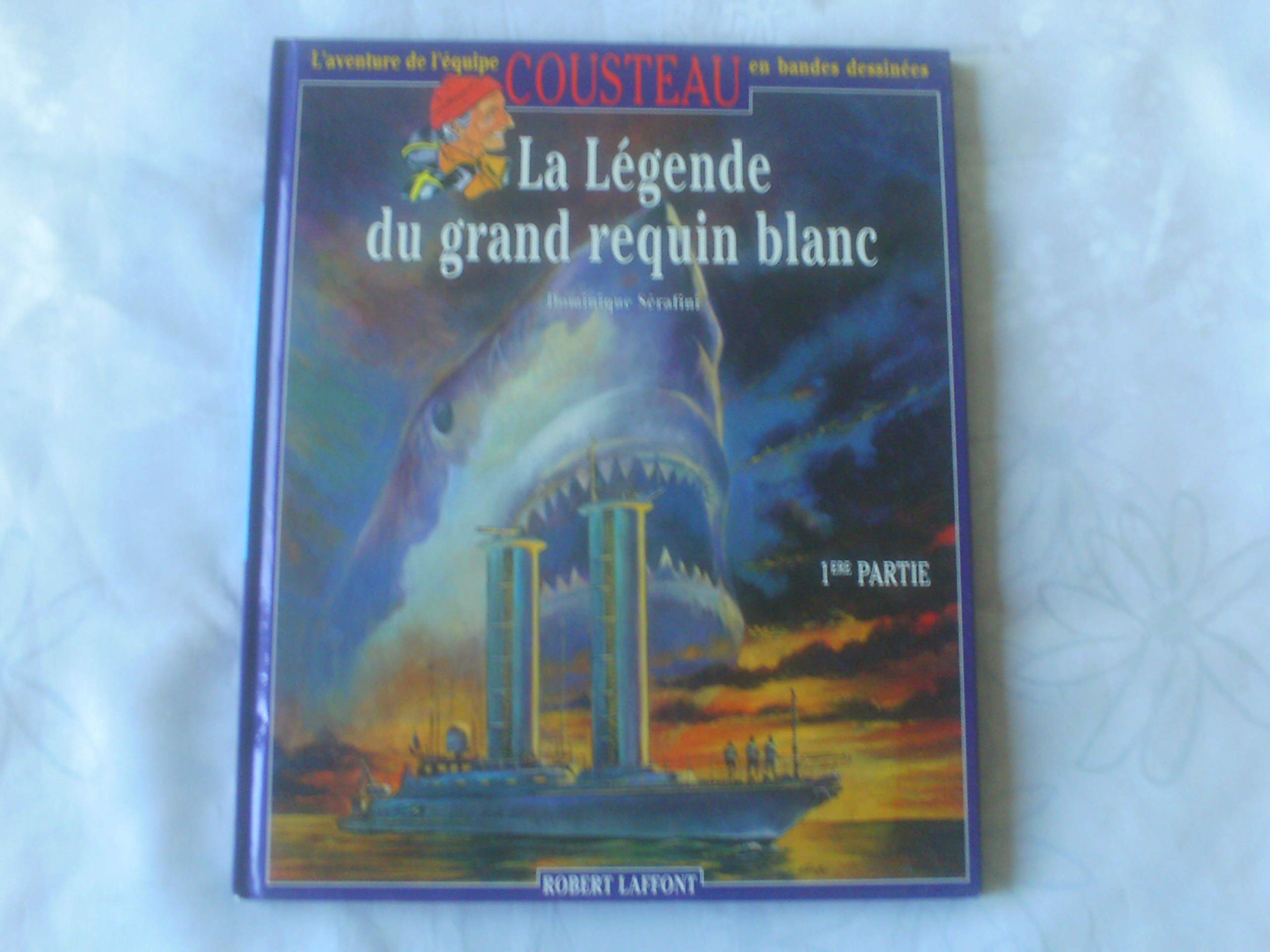Les aventures de l'équipe Cousteau, numéro 10. La légende du grand requin blanc book
