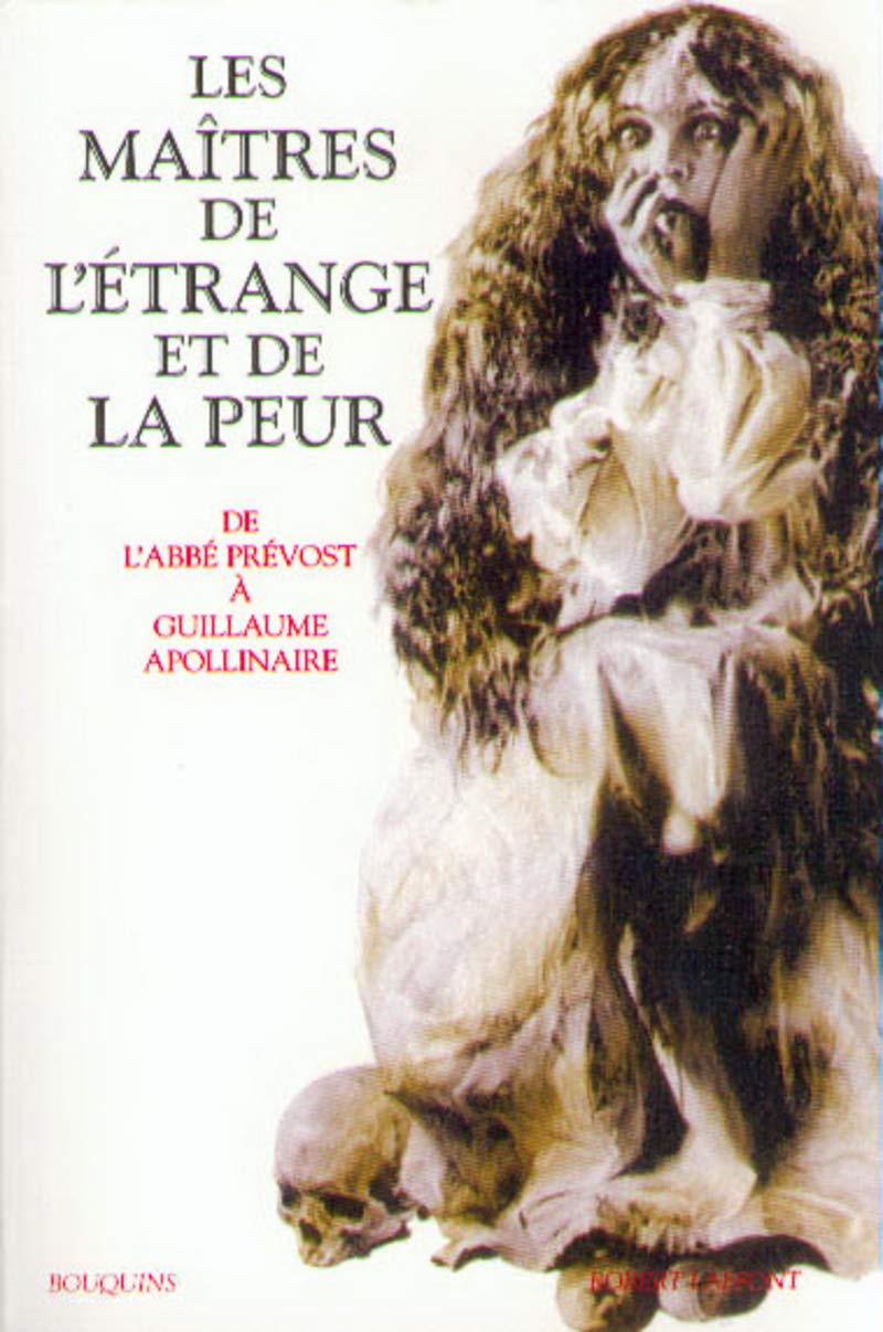 Les maîtres de l'étrange et de la peur : De l'abbé Prévost à Guillaume Apollinaire book