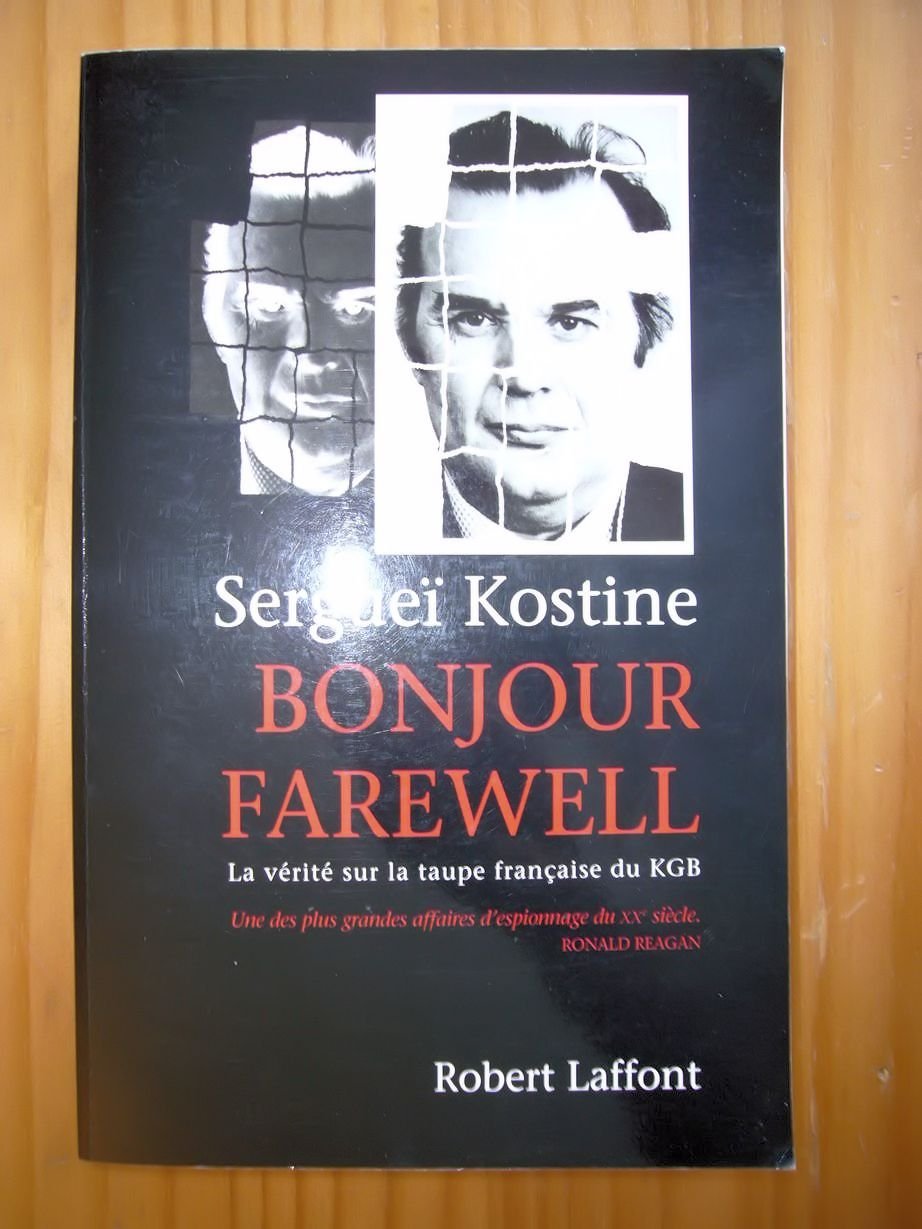 Bonjour, Farewell. La Verite Sur La Taupe Francaise Du Kgb Books
