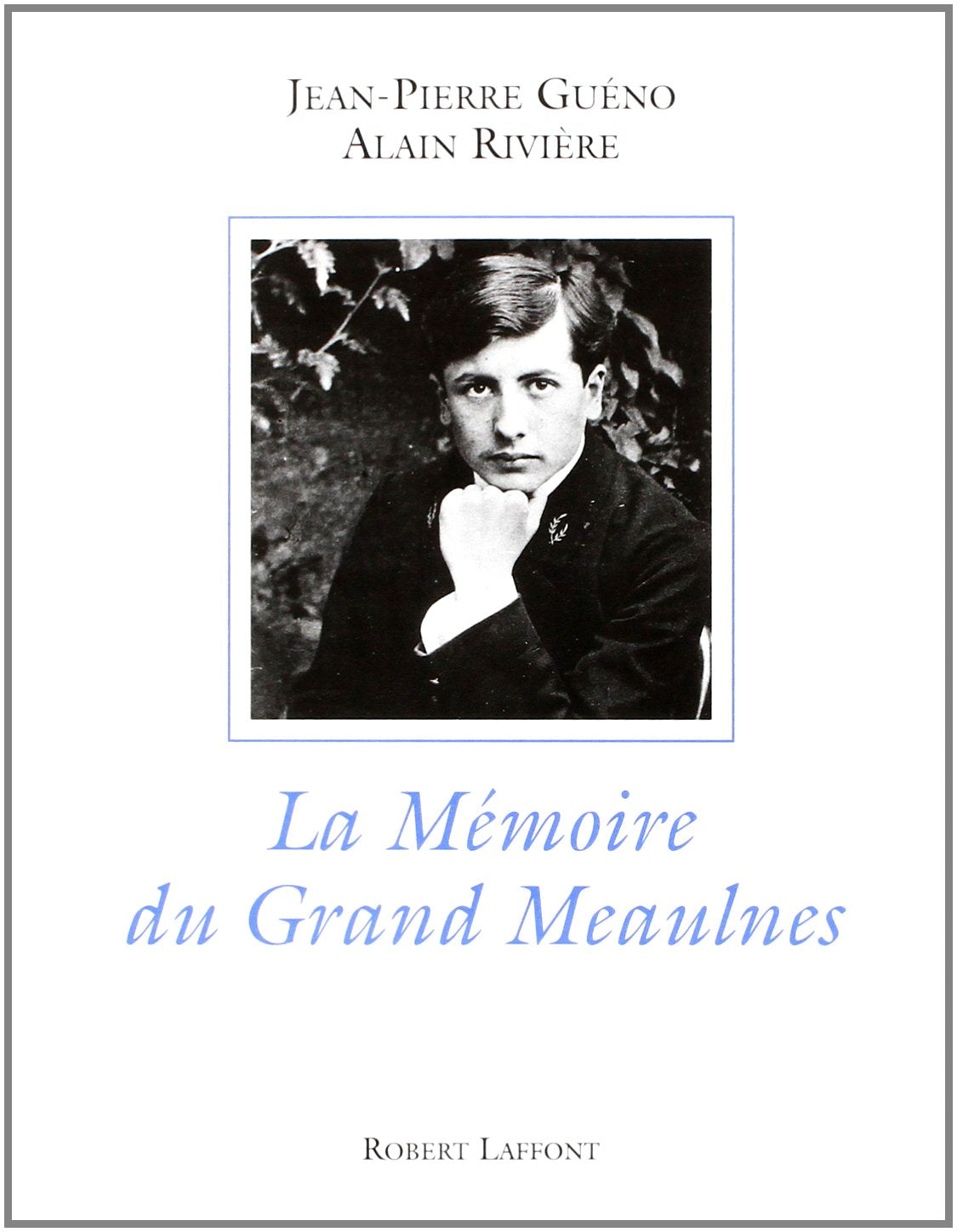 La mémoire du Grand Meaulnes Contemporary literature