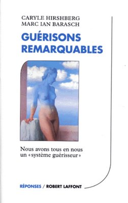 Guérisons remarquables : nous avons tous en nous un système guérisseur Books
