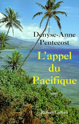 L'appel du Pacifique: Récit Memories