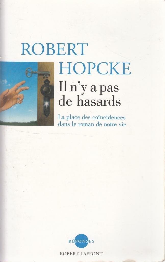 IL N'Y A PAS DE HASARDS: La place des coïncidences dans le roman de notre vie Books