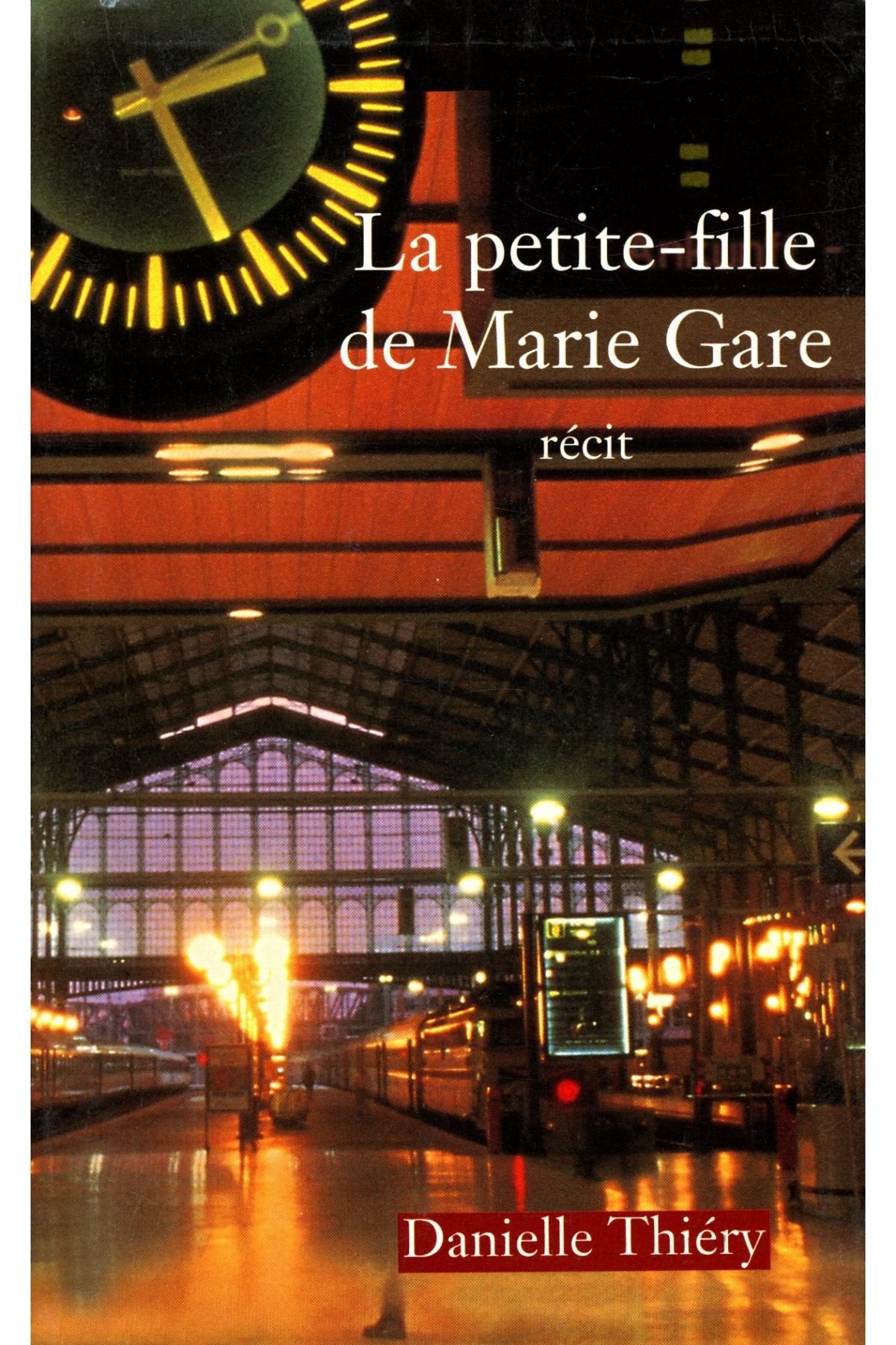 La petite-fille de Marie Gare: Récit Books