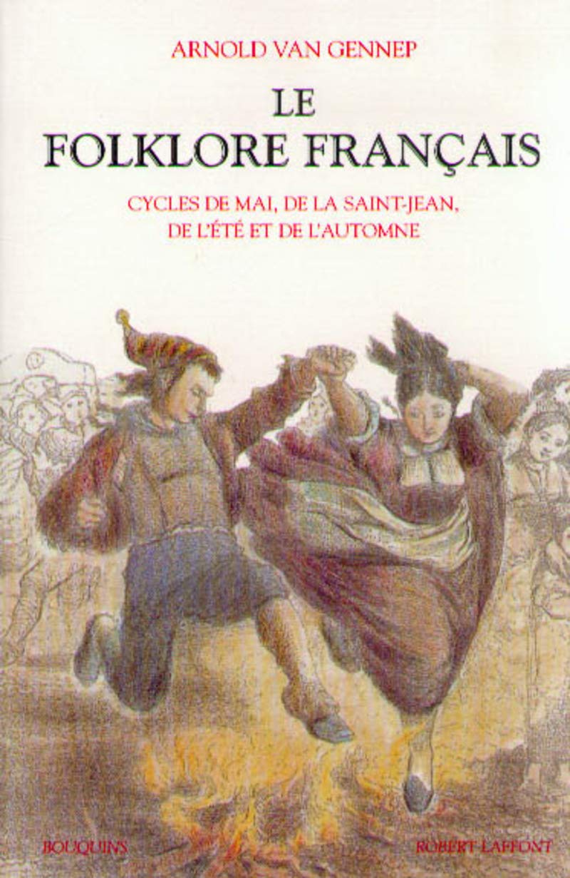 Le folklore français, tome 2 : Cycles de mai, de la saint-Jean, de l'été et de l'automne book