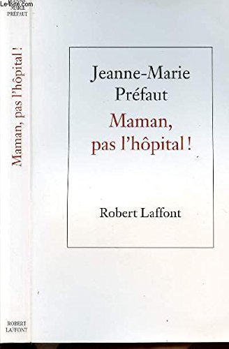 Maman, pas l'hôpital ! Books