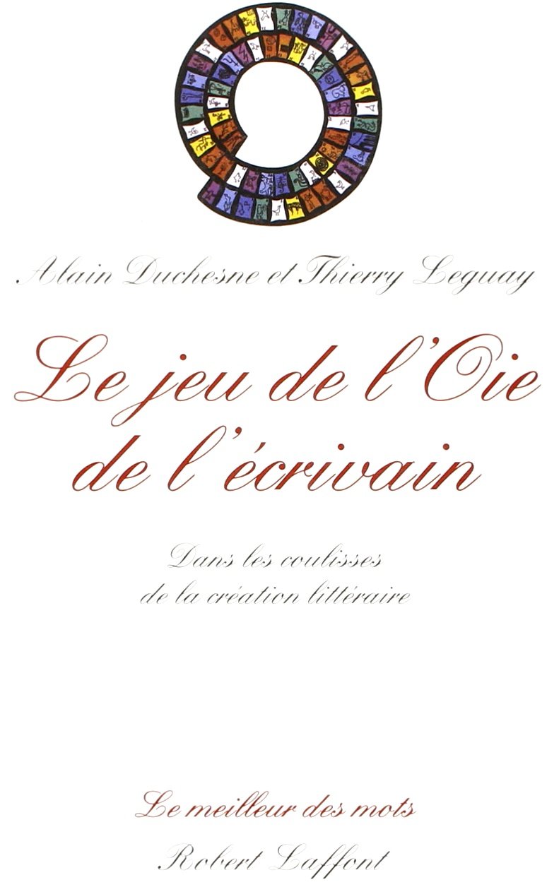 Le jeu de l'oie de l'écrivain: Dans les coulisses de la création littéraire Contemporary literature
