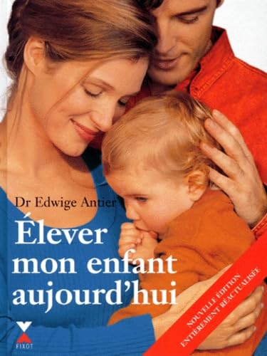 Elever mon enfant aujourd'hui book