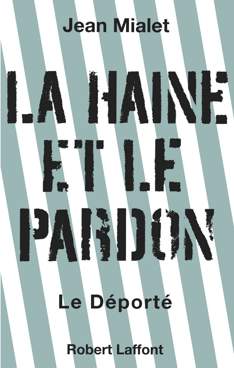 La haine et le pardon - Le déporté Politics & History