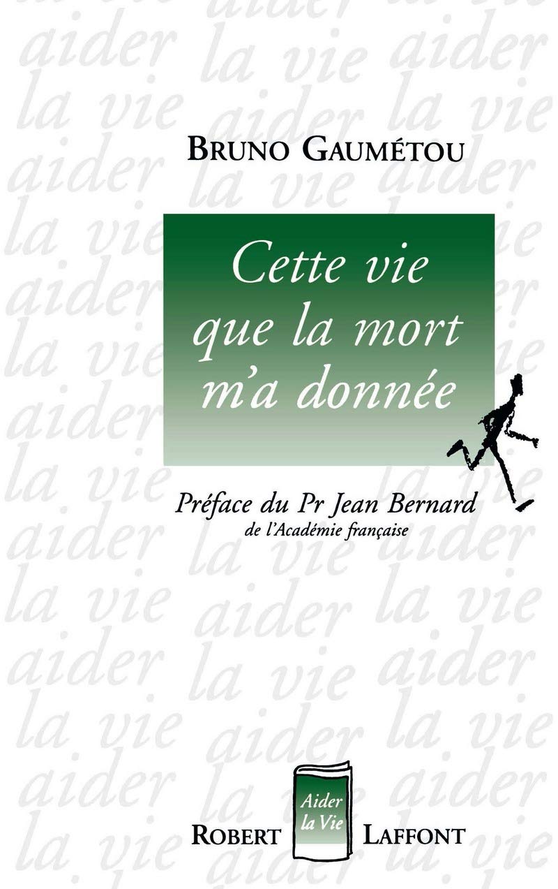 Cette vie que la mort m'a donnée Memories