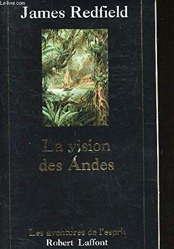 La Prophetie Des Andes. Tome 5, La Vision Des Andes Books
