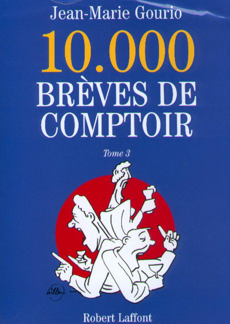 10000 brèves de comptoir - tome 3 (3) Humour & Satire