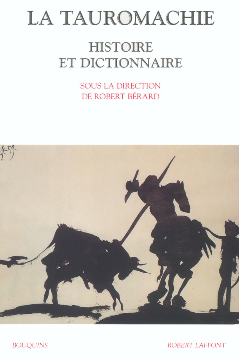 La tauromachie: Histoire et dictionnaire Leisure & Fun