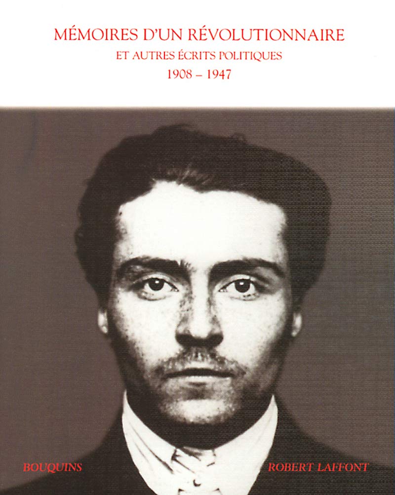 Memoires d'un revolutionnaire et autres ecrits politiques 1908-47 Classics