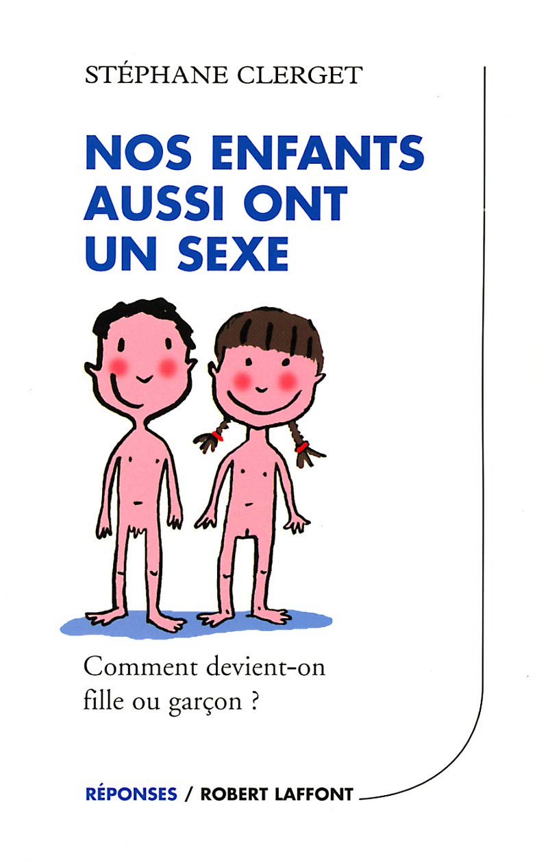 Nos enfants aussi ont un sexe comment devient-on fille ou garçon Parents & Children