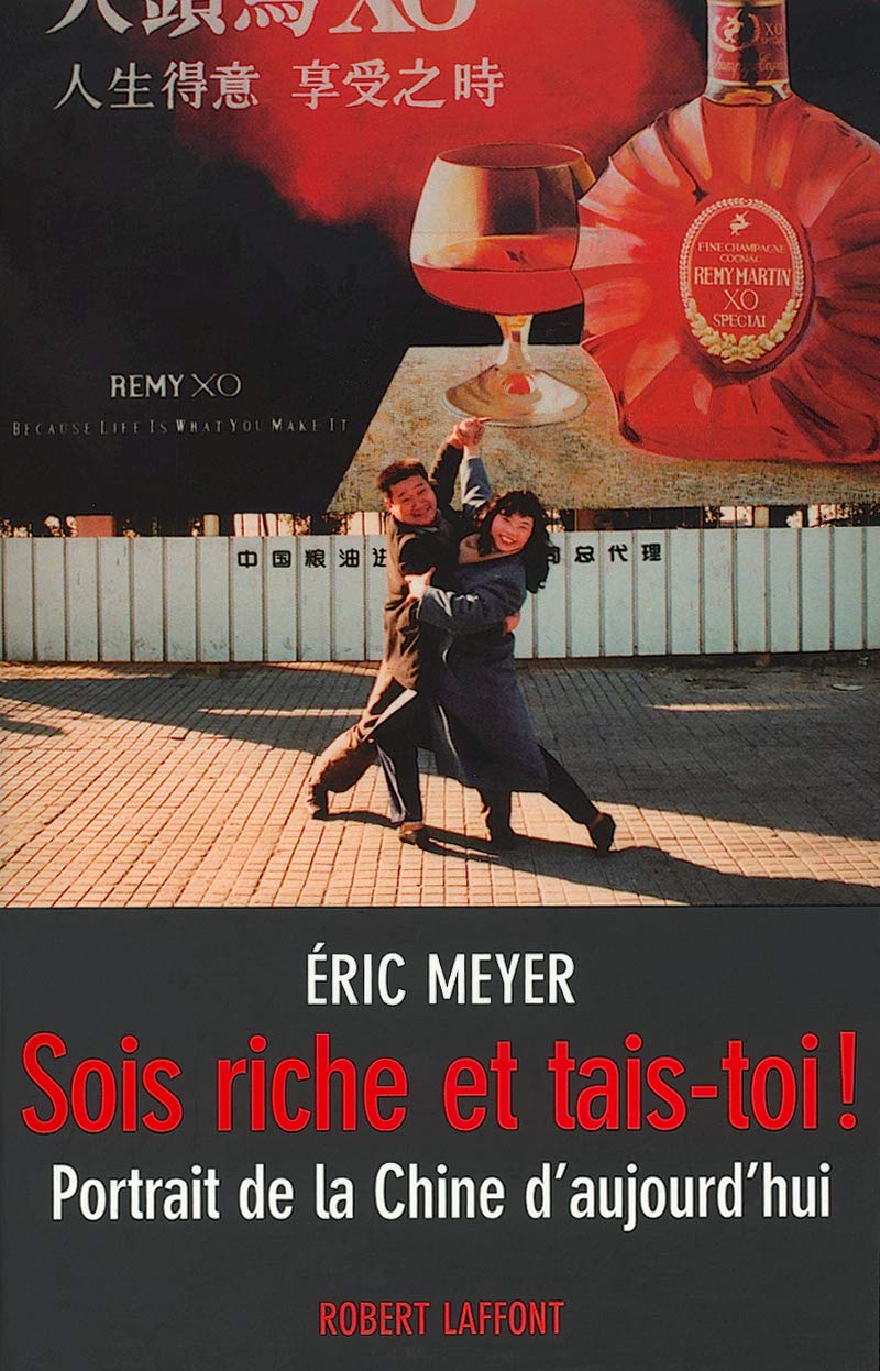 Sois riche et tais-toi ! : Portrait de la Chine d'aujourd'hui Politics & History