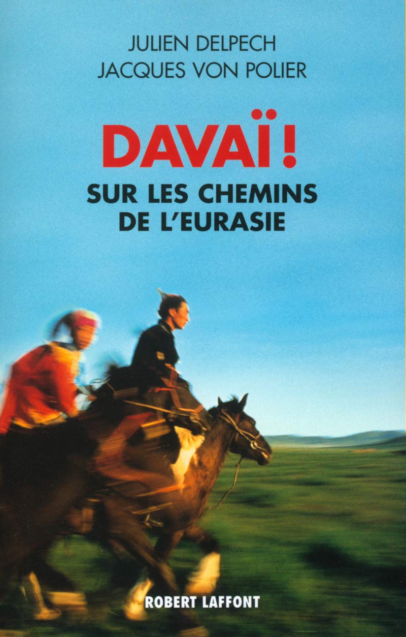 Davaï ! : Sur les chemins de l'Eurasie book