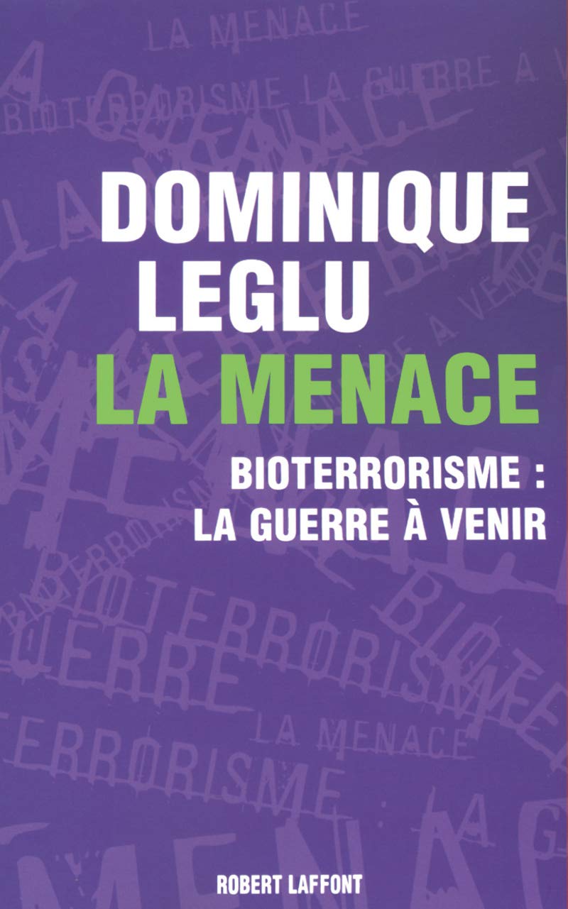La menace bioterrorisme, la guerre à venir Essays & Short Stories