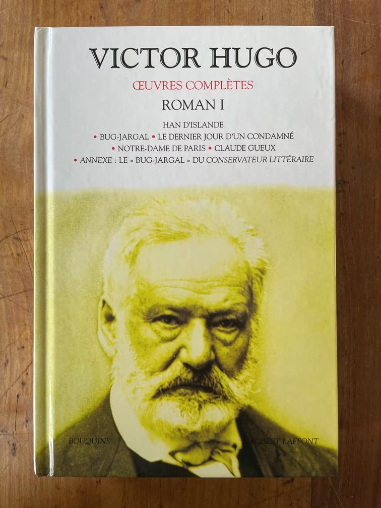 Roman Volume 1 : Han d'Islande.: Bug-Jargal. Le dernier jour d'un condamné. Notre-Dame de Paris. Claude Gueux book