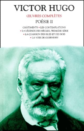 Poésie Volume 2 : Châtiments.: Les contemplations. La légende des siècles, première série. La chanson des rues et des bois. La voix de Guernesey book