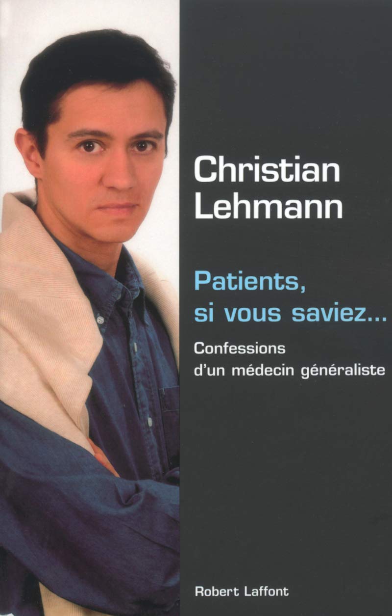 Patients, si vous saviez confessions d'un médecin généraliste Medicine