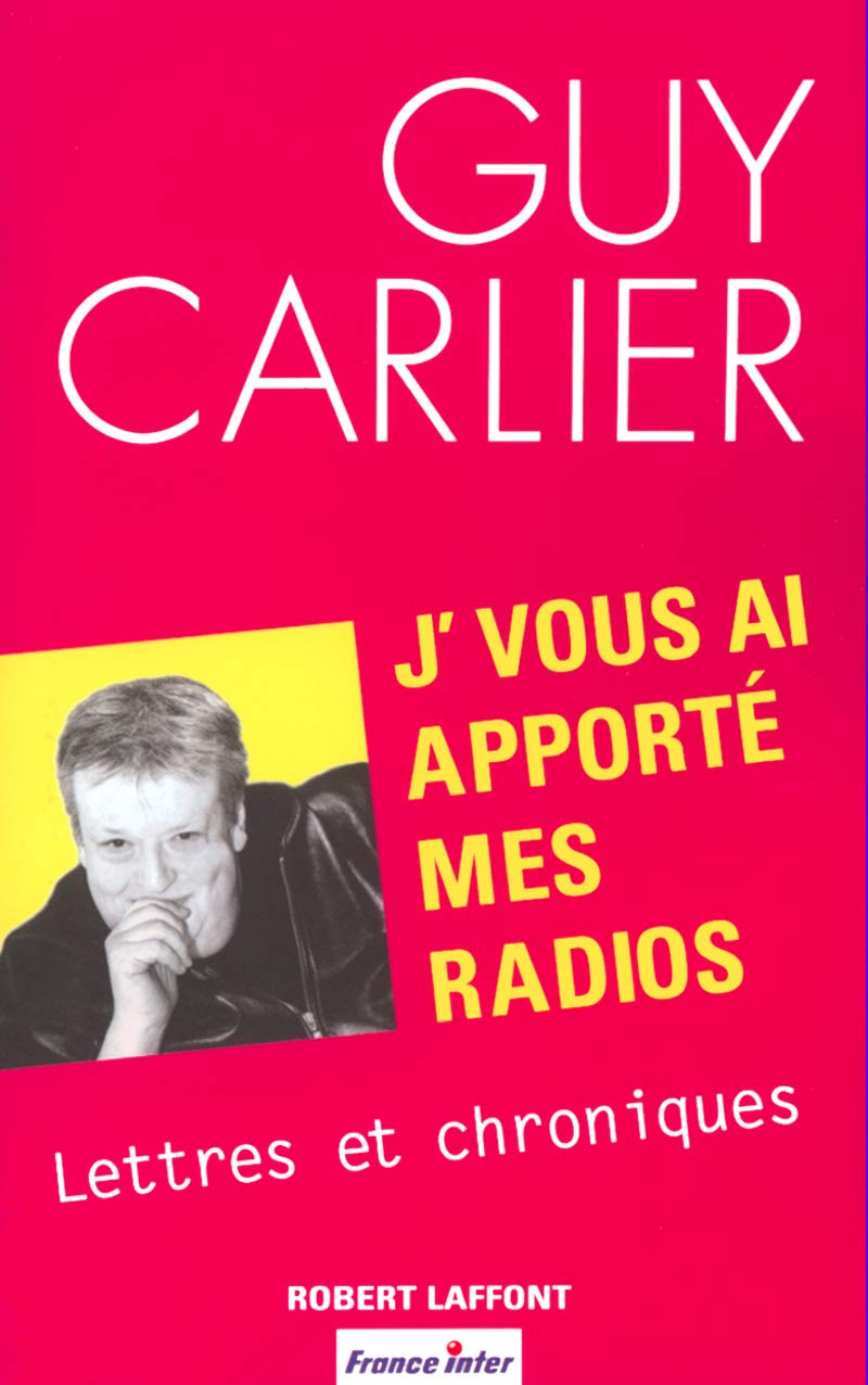 J'vous ai apporté mes radios lettres et chroniques Humour & Satire